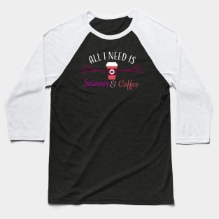 Hair Stylist Coffee Scissors Baseball T-Shirt